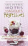  Mes petites recettes magiques régressives (Mes petites recettes magiques - Poche) (French Edition)