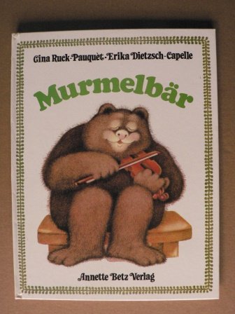 Murmelbär : Gina Ruck-Pauquet, Erika Dietzsch-Capelle: Amazon.de: Bücher