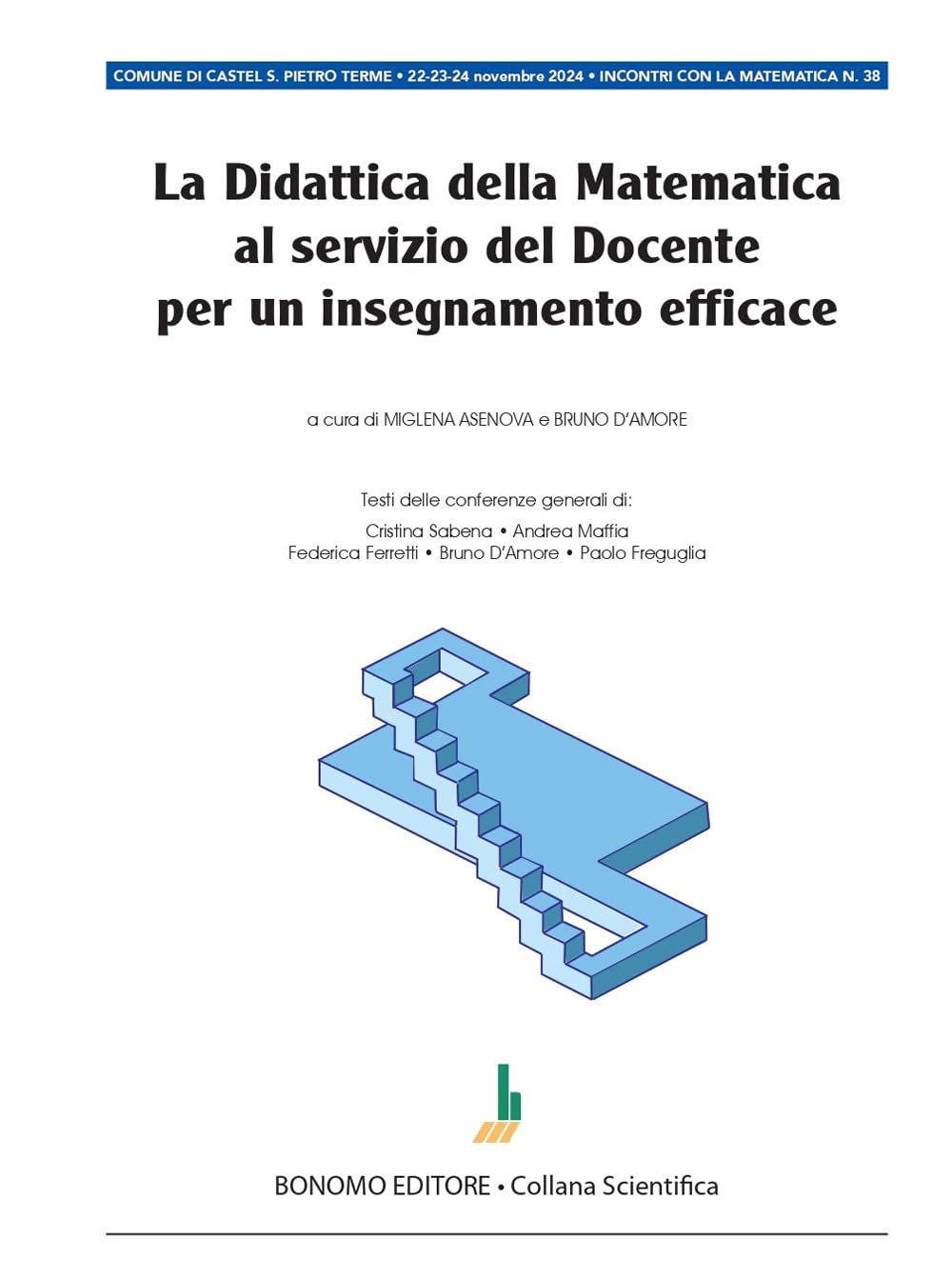 La Didattica Della Matematica Al Servizio Del Docente Per Un Insegnamento Efficace. Atti Convegno Incontri Con La Matematica 2024 - 4