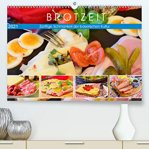Preisvergleich Produktbild Brotzeit. Zünftige Schmankerl der bayerischen Kultur (Premium, hochwertiger DIN A2 Wandkalender 2021, Kunstdruck in Hochglanz)