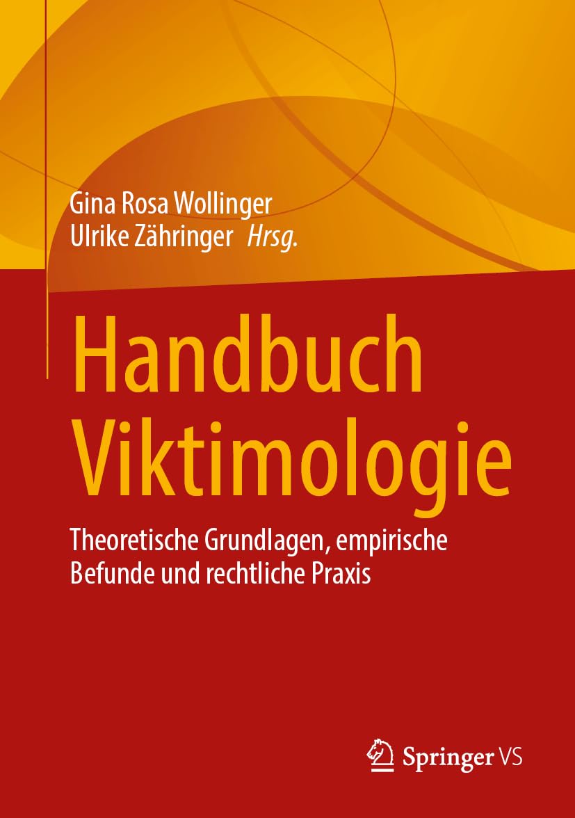 Handbuch Viktimologie: Theoretische Grundlagen, empirische Befunde und rechtliche Praxis
