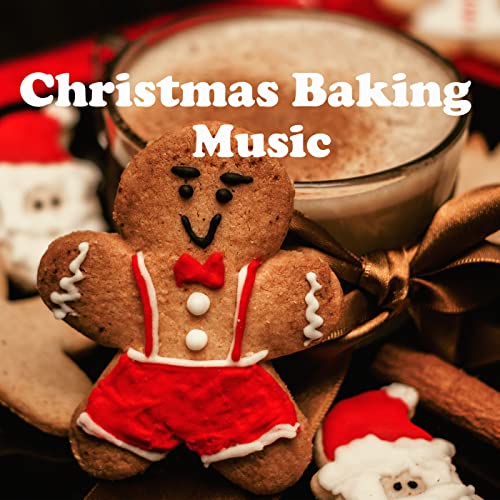 Amazon Music VARIOUS ARTISTSのChristmas Baking Music Amazon.co.jp