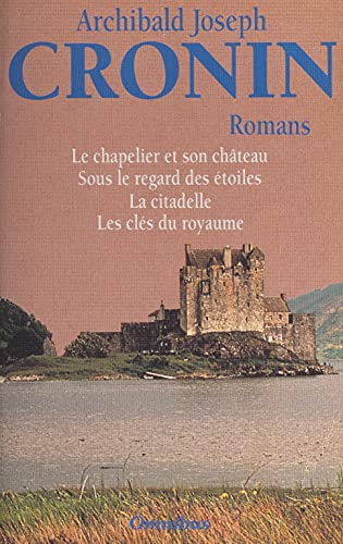 Romans: Le chapelier et son château, Sous le regard des étoiles, La citadelle, Les clés du royaume