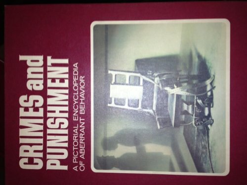 CRIMES AND PUNISHMENT VOLUME ONE A Pictorial Encyclopedia of Aberrant