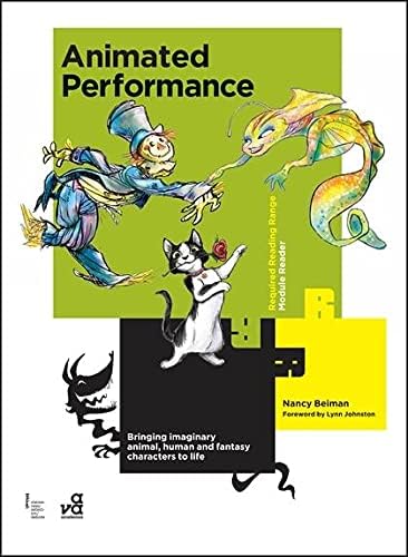 Animated Performance: Bringing Imaginary Animal, Human and Fantasy Characters to Life by Nancy Beiman - Paperback