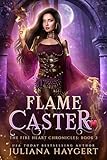 Flame Caster (The Fire Heart Chronicles Book 2)