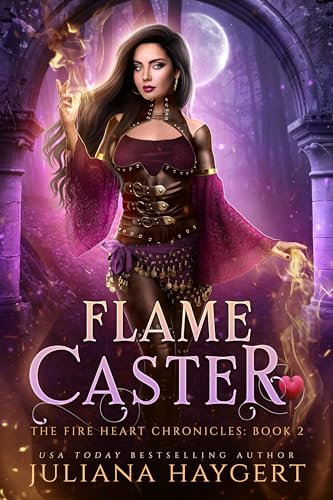 Flame Caster (The Fire Heart Chronicles Book 2)