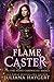 Flame Caster (The Fire Heart Chronicles Book 2)