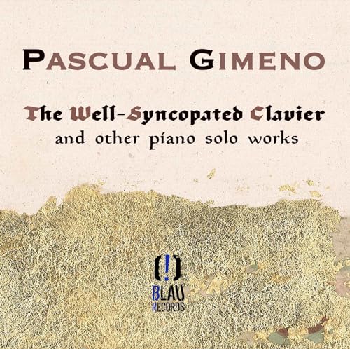 The Well-Syncopated Clavier and other piano solo works