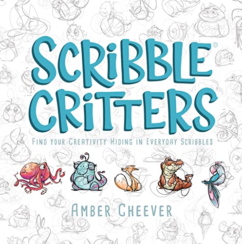 Scribble Critters: A Drawing with Scribbles Guide Book