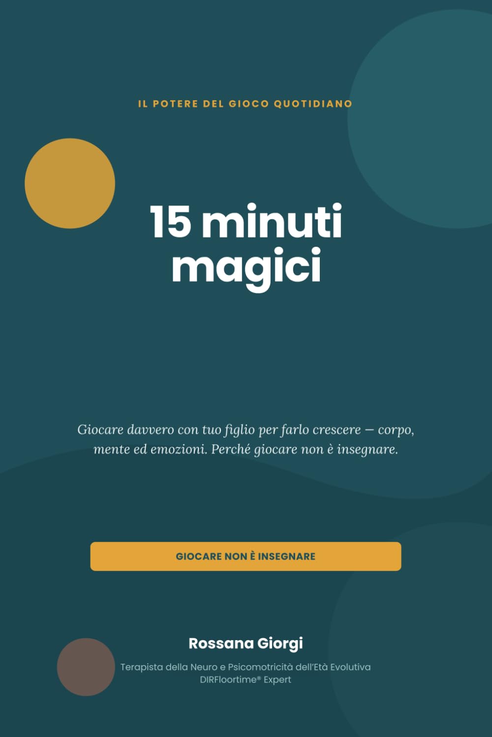 15 minuti magici: Come e perché giocare con tuo figlio