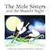 The Mole Sisters and Moonlit Night