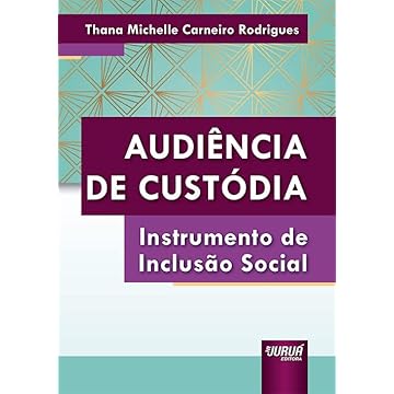 Capa do livro Audiência de Custódia - Instrumento de Inclusão Social