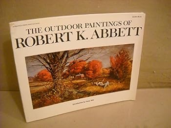 Paperback The Outdoor Paintings of Robert K. Abbett Book