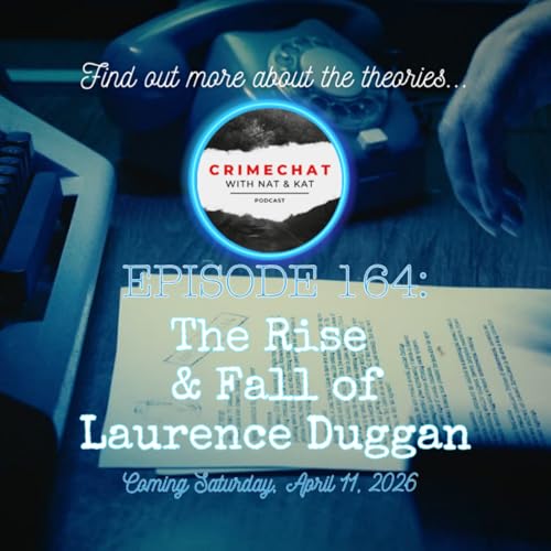 Episode 164: The Rise & Fall of Laurence Duggan