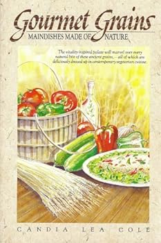 Paperback Gourmet Grains: Main Dishes Made of Nature Book