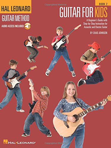 Hal Leonard Guitar Method - Guitar for Kids 2: Hal Leonard Guitar Method