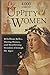 4,000 Years of Uppity Women
