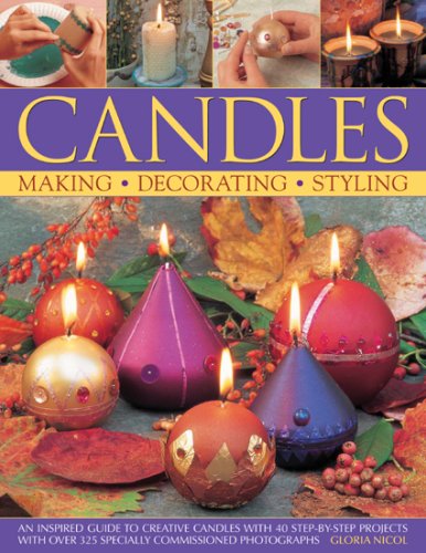 Candles: An Inspired Guide to Creative Candles with 40 Step-by-step Projects