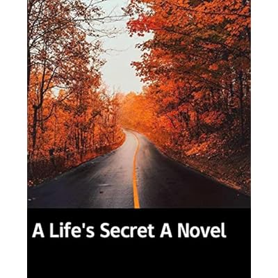 Illustrated A Life's Secret A Novel