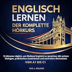 Englisch lernen: Der komplette H&ouml;rkurs von A1 bis C1 Titelbild