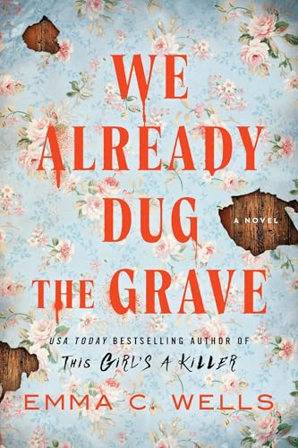 We Already Dug the Grave: A Novel