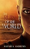 The Ruin of the World (The World Without End Book 4)