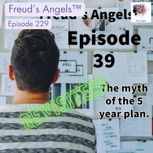 Episode 229: Myth of the 5 Year Plan: REVISITED