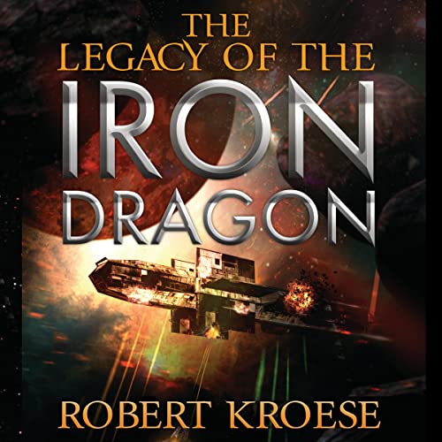 The Legacy of the Iron Dragon by Robert Kroese episode artwork