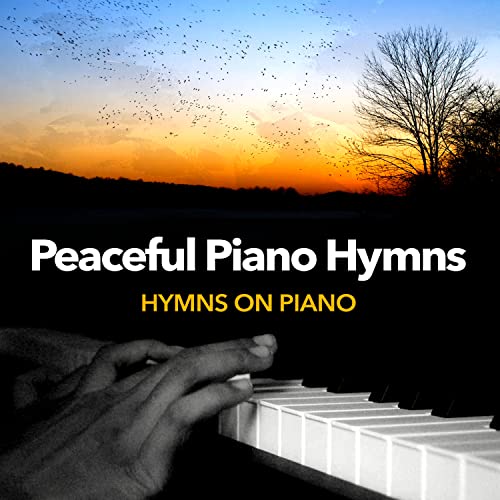 Play Peaceful Piano Hymns by Hymns on Piano on Amazon Music