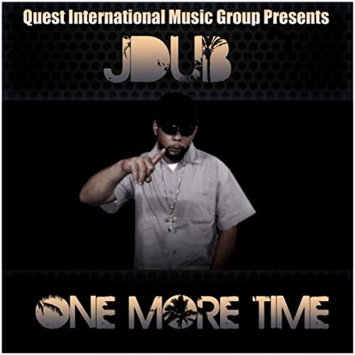 One More Time J Dub Digital Music