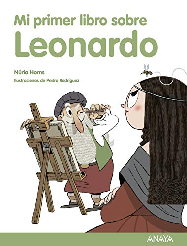 Mi Primer Libro Sobre Leonardo Literatura Infantil - Mi Primer Libro Mi Primer Libro Sobre Leonardo Literatura Infantil - Mi Primer Libro