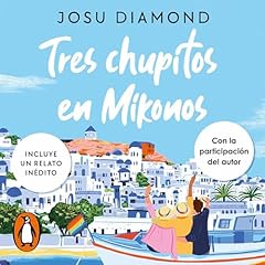 Couverture de Tres chupitos en Mikonos [Three Shots in Mykonos]