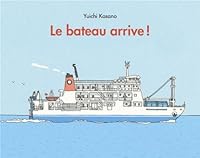 Le bateau arrive ! 2211216455 Book Cover