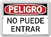 Vestil Spanish Danger Sign SI-D-05-B-AL-063-S, Do Not Enter, NO PUEDE ENTRAR, 12.5X9.5 ALUMINUM .063
