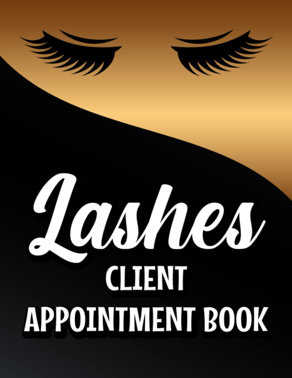Lashes Client Appointment Book: Daily Schedule Planner and Client Logbook, Appointment Tracker for Eyelash Technicians