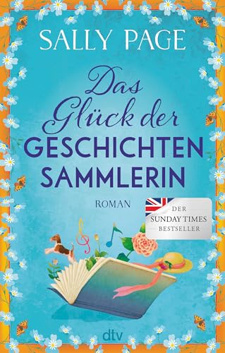 Das Glück der Geschichtensammlerin: Roman | Der Überraschungsbestseller aus England über die lebensverändernde Kraft von Geschichten