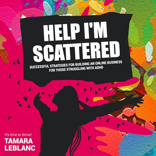 Help I'm Scattered by Tamara LeBlanc episode artwork