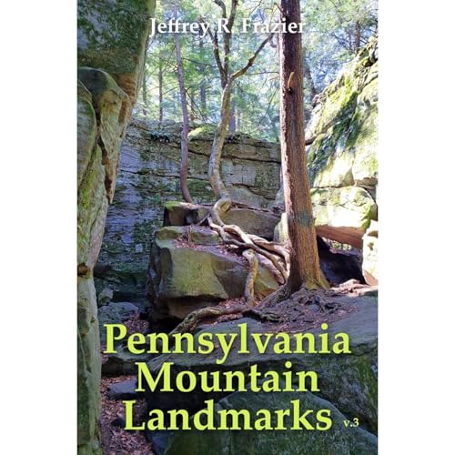 Pennsylvania Mountain Landmarks Volume 3 -- Jeffrey R. Frazier episode artwork