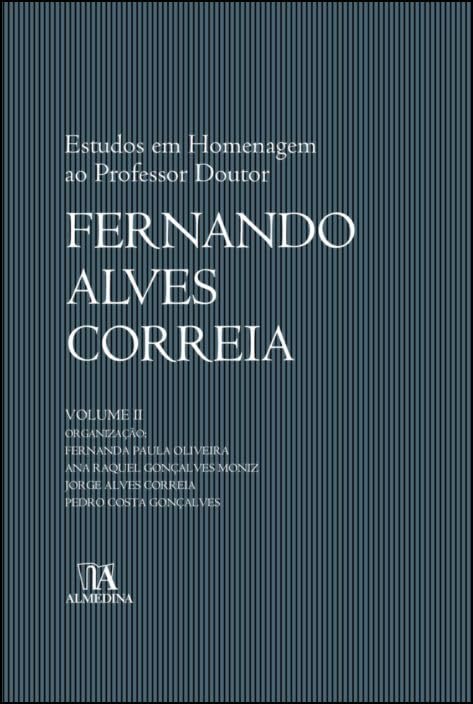 Capa de Estudos em Homenagem ao Professor Doutor Fernando Alves Correia (Volume 2)