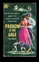 Passion Is the Gale B000AZHOTA Book Cover