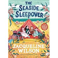 The Seaside Sleepover: Discover the new story about friendship from Jacqueline Wilson