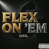  Flex on em