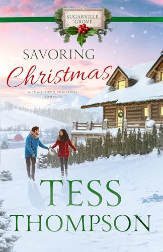 Savoring Christmas (A Small Town Christmas Romance) : Sugarville Grove - Book 8