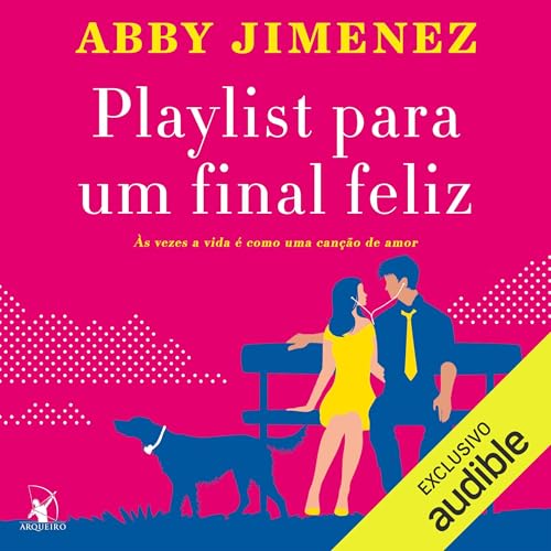 Playlist para um final feliz Audiolibro Por Abby Jimenez, Alessandra Esteche - tradutor arte de portada