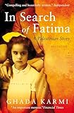 In Search of Fatima: A Palestinian Story