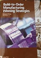 Build-To-Order Manufacturing Winning Strategies: Yo-Jitsu Cost Control and Cost Destruction 4789012565 Book Cover
