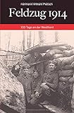  Feldzug 1914: 100 Tage an der Westfront