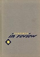 Fortieth in Review; 40th Infantry Division. United States Army - The Story of How It Came to Be and What Followed B000WASEB0 Book Cover