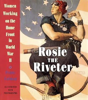 Paperback Rosie the Riveter: Women Working on the Home Front in World War II Book
